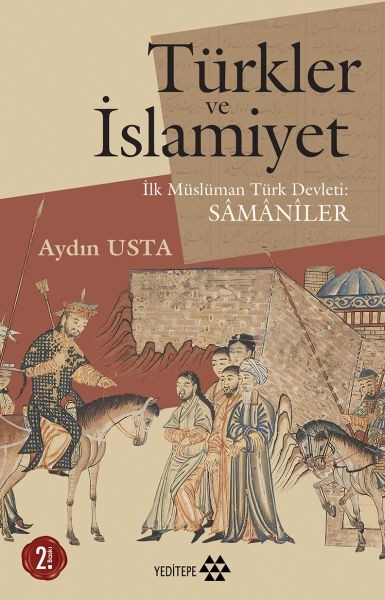 Türkler ve İslamiyet İlk Müslüman Türk Devleti Samaniler