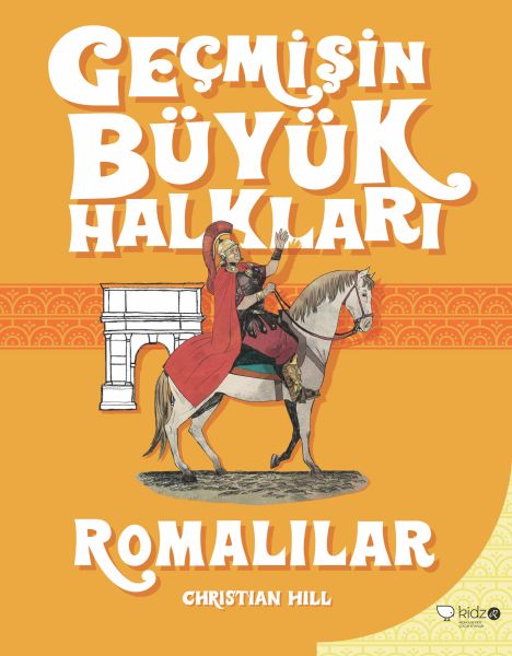Geçmişin Büyük Halkları Romalılar