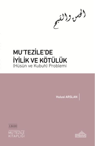 Mutezilede İyilik ve Kötülük Hüsün ve Kubuh Problemi