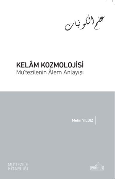 Kelam Kozmolojisi Mutezilenin alem Anlayışı