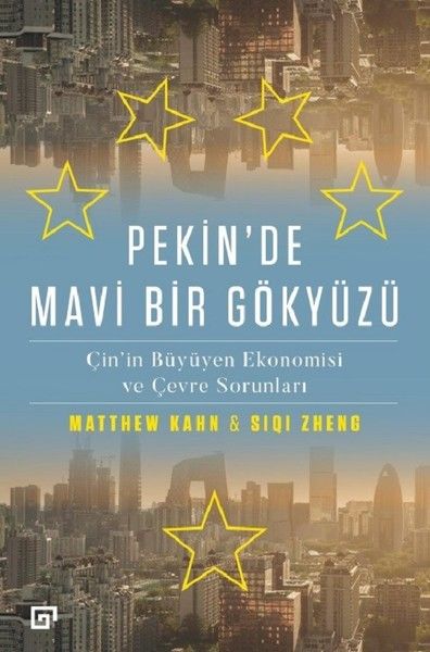Pekin'de Mavi Bir Gökyüzü Çin'in Büyüyen Ekonomisi ve Çevre Sorunları