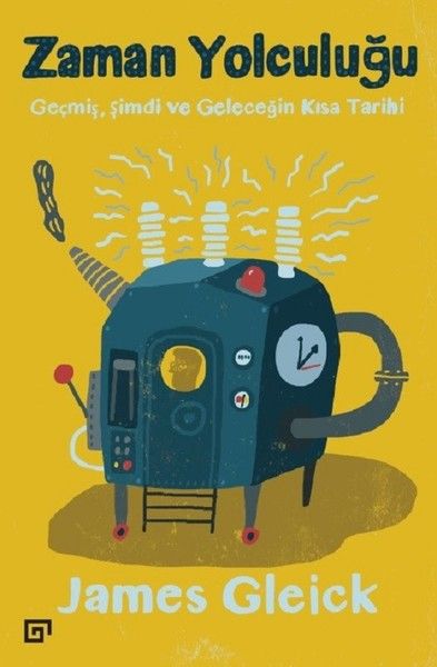 Zaman Yolculuğu Geçmiş, Şimdi ve Geleceğin Kısa Tarihi