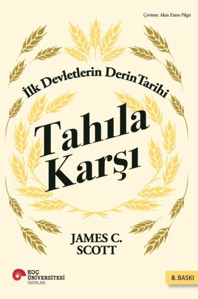 Tahıla Karşı İlk Devletlerin Derin Tarihi