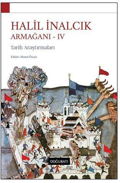 Halil İnalcık Armağanı 4 Tarih Araştırmaları