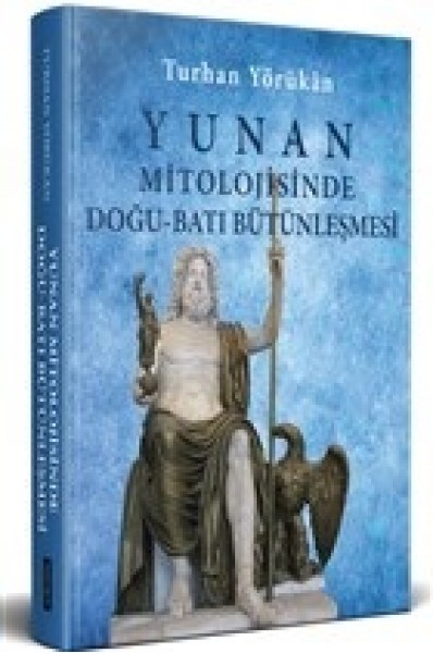 Yunan Mitolojisinde Doğu Batı Bütünleşmesi