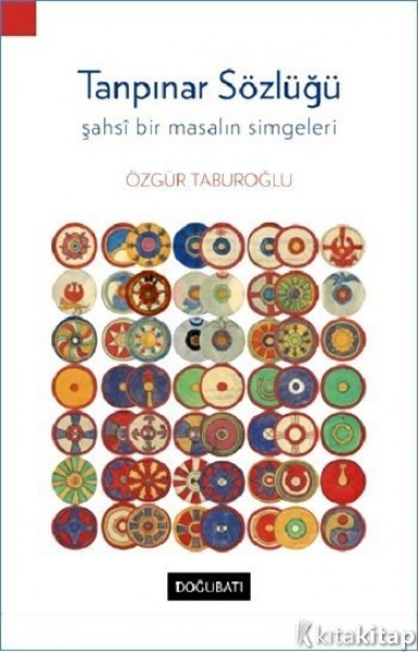 Tanpınar Sözlüğü Şahsi Bir Masalın Simgeleri