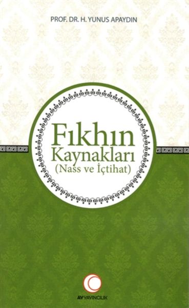 Fıkhın Kaynakları Nass ve İçtihat