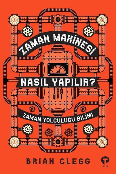 Zaman Makinesi Nasıl Yapılır Zaman Yolculuğu Bilimi