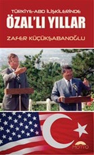 Türkiye ABD İlişkilerinde Özal'lı Yıllar