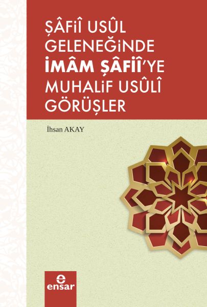 Şafii Asul Geleneğinde İmam Şafiiye Muhalif Usuli Görüşler