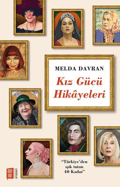Kız Gücü Hikayeleri Türkiye'den Işık Tutan 40 Kadın