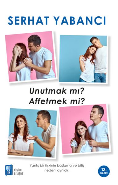 Unutmak mı Affetmek mi