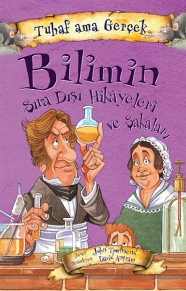 Bilimin Sıra Dışı Hikayeleri ve Şakaları Tuhaf Ama Gerçek