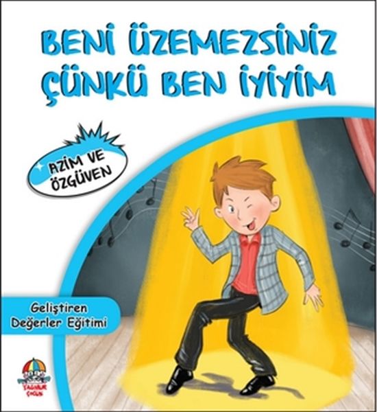 Beni Üzemezsiniz Çünkü Ben İyiyim Azim ve Özgüven