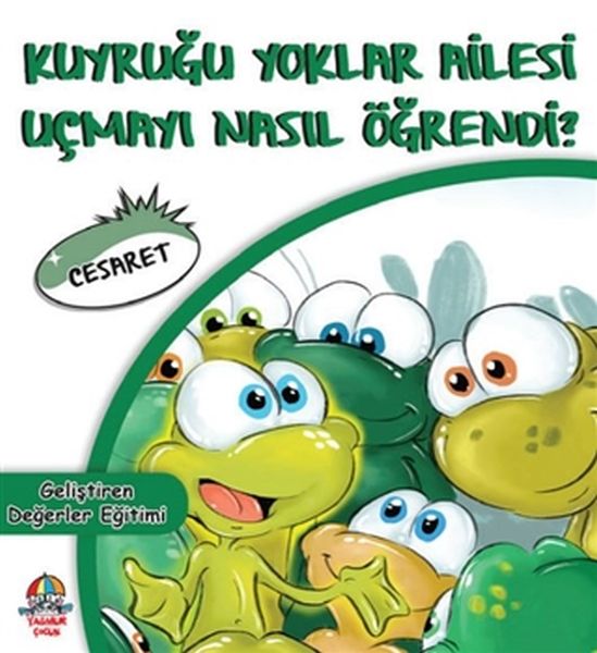 Kuyruğu Yoklar Ailesi Uçmayı Nasıl Öğrendi Cesaret