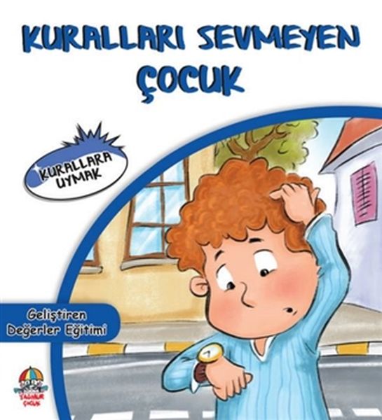 Kuralları Sevmeyen Çocuk Kurallara Uymak
