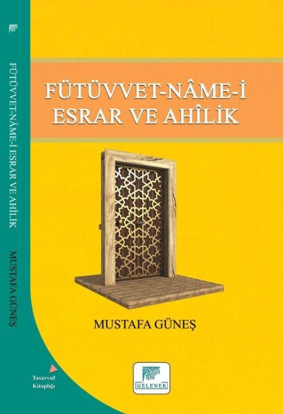 Fütüvvet Namei Esrar ve Ahilik