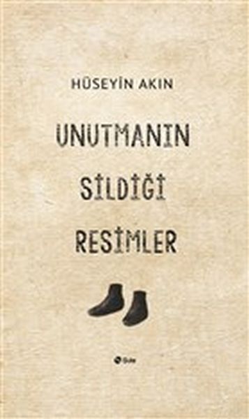 Unutmanın Sildiği Resimler
