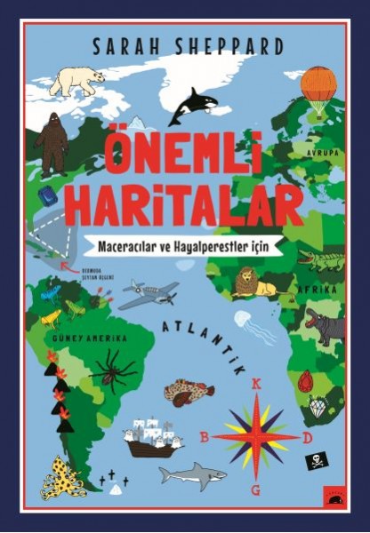 Önemli Haritalar Maceracılar ve Hayalperestler İçin Ciltli