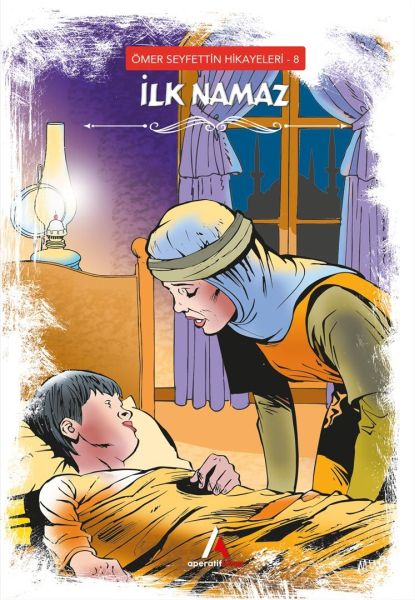 Ömer Seyfettin Hikayeleri 8 İlk Namaz