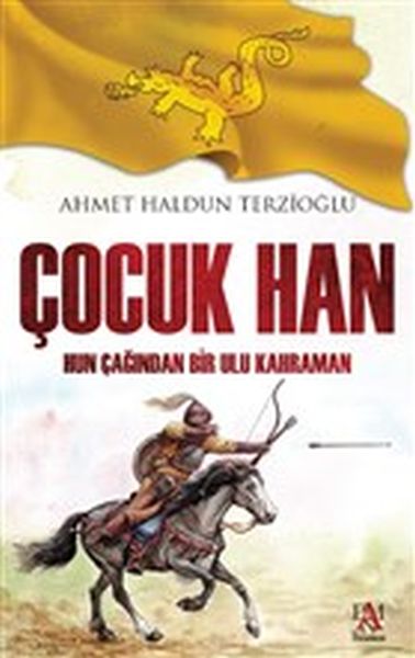 Çocuk Han Hun Çağından Bir Ulu Kahraman