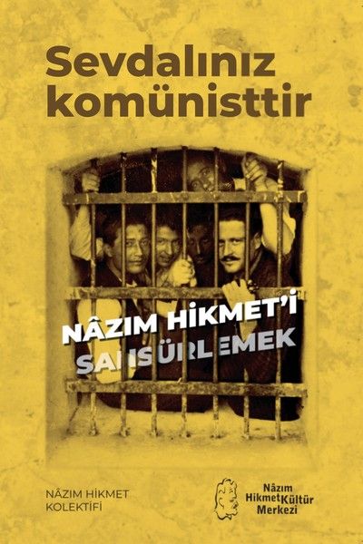Sevdalınız Komünisttir Nazım Hikmet'i Sansürlemek