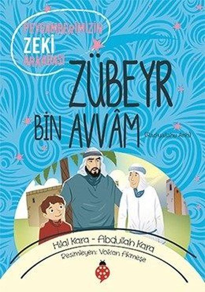Zübeyr Bin Avvam Peygamberimizin Zeki Arkadaşı