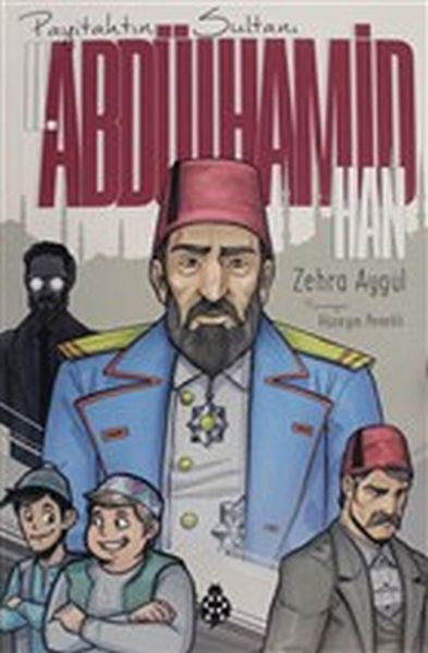 II. Abdülhamid Han Payitahtın Sultanı