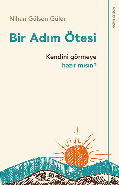 Bir Adım Ötesi Kendini Görmeye Hazır mısın