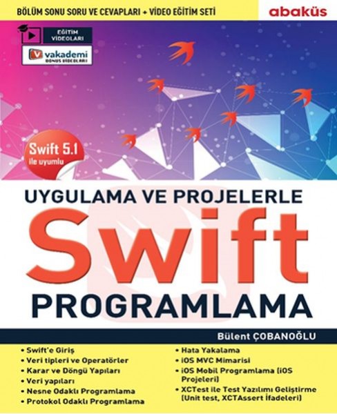 Uygulamalarla Ve Projelerle Swıft Programlama Eğitim Videolu Swift 5.1 İle Uyumlu