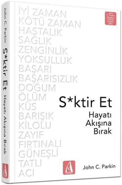 S ktir Et Hayatı Akışına Bırak