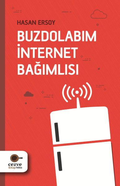 Buzdolabım İnternet Bağımlısı